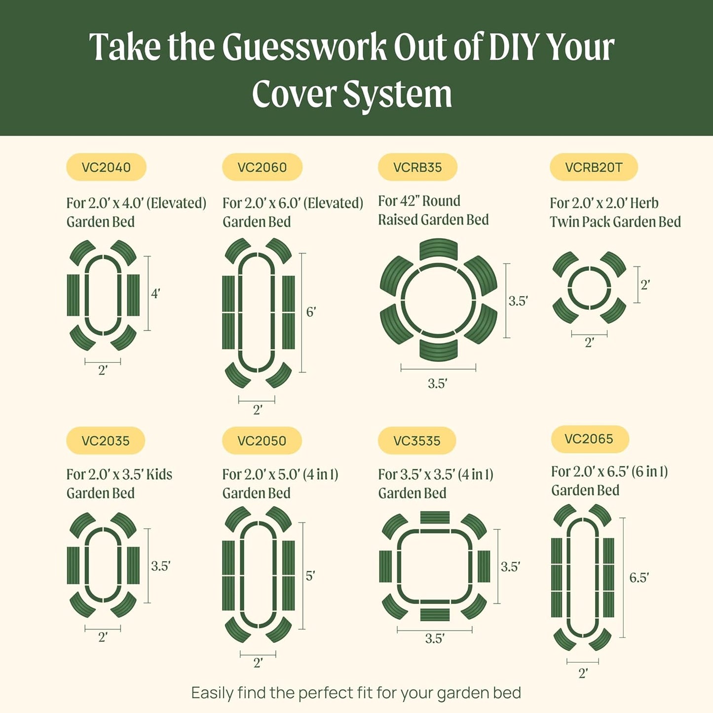 Vego garden Cover System for 3.5' x 5.0' (6 in 1) Garden Bed